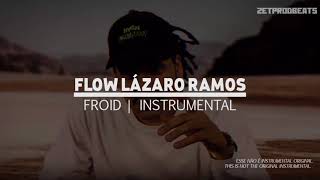 FROID  FLOW LÁZARO RAMOS  INSTRUMENTAL   ZETPROD BEATS [upl. by Nimad]