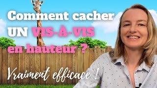 Comment cacher un visàvis en hauteur  vraiment efficace [upl. by Scheer]