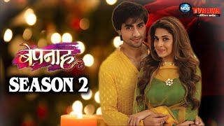 BEPANNAH SEASON 2 में ऐसी होगी आदित्यज़ोया की नई कहानी शो में होगा… ADITYAZOYA NEW STORY [upl. by Gnik]