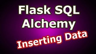 2 Flask SQLAlchemy Inserting Data [upl. by Adnilreb434]