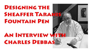 Designing the Sheaffer Taranis Fountain Pen An Interview with Charles Debbas [upl. by Emery]