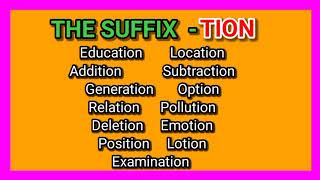 The SuffixTION wordswords ending with TION [upl. by Etnovahs999]