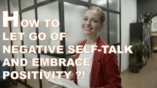 STOP Negative Self Talk FOR GOOD and Embrace POSITIVITY Today [upl. by Rhu]