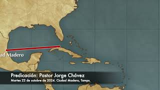 Predicación Martes 22 Octubre 2024 Pastor Jorge Chávez Templo del Dios Viviente Ciudad Madero [upl. by Eciram]