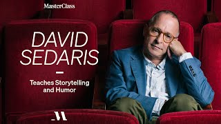 David Sedaris Teaches Storytelling and Humor  Official Trailer  MasterClass [upl. by Glori]