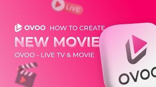 How To Create A New Movie On OVOO [upl. by Utta]