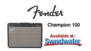 Fender Champion 100 Combo Amplifier Demo  Sweetwater Sound [upl. by Voorhis338]