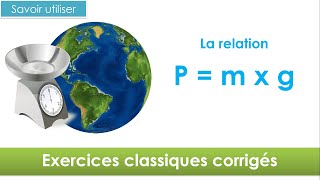 relation Poids  masse x g exercices classiques 🚀 Mécanique collège et lycée  niveau 3e et plus [upl. by Acirretal]