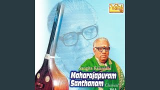 Thillana Maharajapuram Santhanam  06 [upl. by Aivirt]