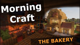 The Bakery  MorningCraft minecraft morningbuildtimelapseshowrelaxingbakerybuilding [upl. by Yasnyl]