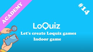 Lets create a Loquiz indoor game 14 on 16  Loquiz Create Play Grow [upl. by Irroc36]