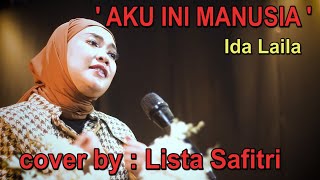 AKU INI MANUSIA  Ida Laila  cover by  Lista Safitri [upl. by Arnaldo]