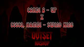 Cardi B vs Cesco Hamdi  Swing King Up OUTSET Mashup [upl. by Nyvlem914]