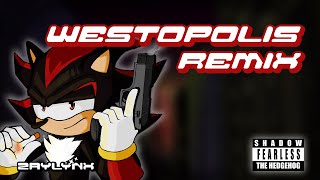 Westopolis Remix by ZayLynx  Shadow the Hedgehog [upl. by Ranger]