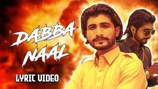 Dabba Naal  Iffi Jutt Bhaikot Wala  Lyrical Video  B2 Labels  New Punjabi Song 2021 [upl. by Claud]