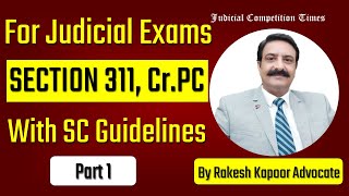 Section 311 CRPC  Sec 311 CrPC with SC Guidelines  Power to Summon Recall witness  Judicial Exam [upl. by Pember]