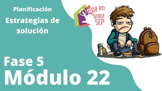 Fase 5 Módulo 22 Planificación Estrategias de solución [upl. by Yecac]