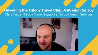 Unveiling the Trilogy Travel Club  Clare Travis Trilogy Health Services [upl. by Evelin]