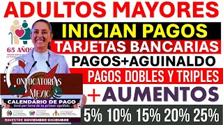 💥 MAÑANA CAE PAGO💥Adultos Mayores DOBLES Y TRIPLES 🎁 PENSION BIENESTAR EN NOVIEMBRE AUMENTO [upl. by Llenahs]