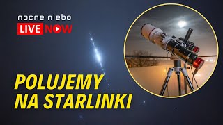 Satelity Starlink dziś o 1719  polujemy z widzami [upl. by Marcela]