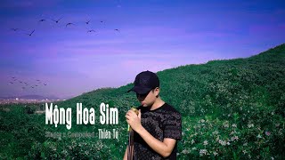 MỘNG HOA SIM  THIÊN TÚ  Official Lyric Video  Chuyện Hoa Sim Bên Lưng Đồi [upl. by Tharp831]