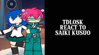 TDLOSKI REACT TO SAIKI KUSUO  tdlosk  spoilers [upl. by Akenahs]