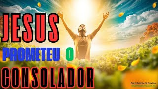 Jesus prometeu o Consolador [upl. by Rowe]