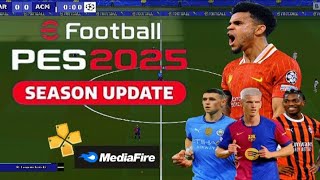 Efootball PES 2025 PPSSPP Update UCL New Kits 2425 Season amp New Transfer Best Grafik HD Ps5 Camera [upl. by Rehctelf]