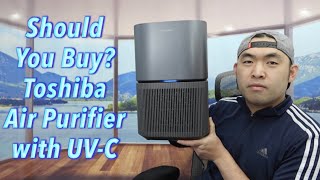 Should You Buy Toshiba Air Purifier with UVC [upl. by Fabian333]