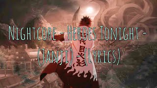 Nightcore  Heroes Tonight  Janji  Lyrics [upl. by Harmony229]