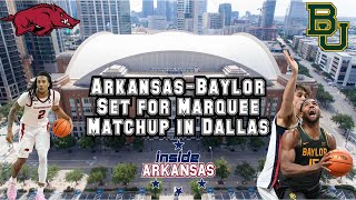 ArkansasBaylor Set For Marquee Matchup In Dallas [upl. by Gerge]