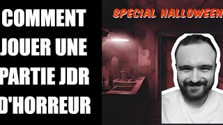 COMMENT JOUER UNE PARTIE JDR DHORREUR [upl. by Callahan190]