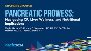 NACFC 2024  DG23 Pancreatic Prowess Navigating CF Liver Wellness and Nutritional Implications [upl. by Adnwahsat763]