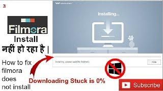 how to fix filmora does not install  Downloading stuck at 0  Hindi  2017 [upl. by Ydnam167]