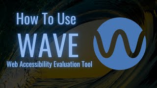 How to Use the Wave Web Accessibility Evaluation Tool  2023 [upl. by Viking239]