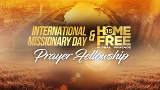 International Missionary Day and Home Free 15 Prayer Fellowship  December 16 2023 [upl. by Aseneg508]