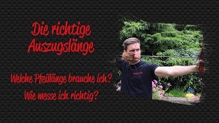 Auszuglänge bestimmen für Recurve oder Langbogen [upl. by Retxab]