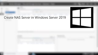 How To Create NAS Server in Windows Server 2019 [upl. by Valerle]