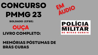 Livro Completo Memórias Póstumas de Brás Cubas em áudio Concurso Soldado PMMG 2023 [upl. by Letney]