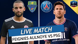 🔴🔵 FEIGNIES AULNOYE  PSG LIVE  ALLEZ PARIS  🚨RAMOS TITULAIRE  COUPE DE FRANCE  CDF [upl. by Conroy889]