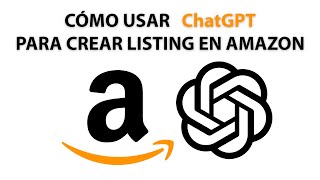 Cómo usar ChatGPT para ayudarte a crear listado de Amazon FBA [upl. by Culbert]