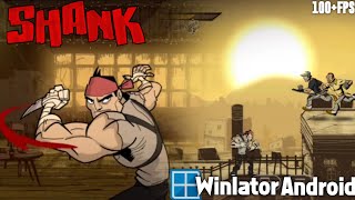 Shank on Winlator 60 Android New Update Gameplay test Snapdragon 778G Settings Offline [upl. by Krystle666]