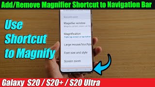 Galaxy S20S20 How to AddRemove Magnifier Shortcut to Navigation Bar [upl. by Carrick]