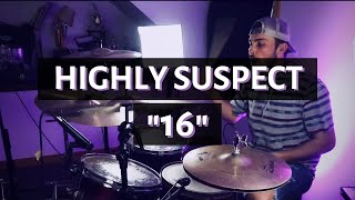 HIGHLY SUSPECT  quot16quot  Drum Cover Drew Letendre [upl. by Tdnerb]