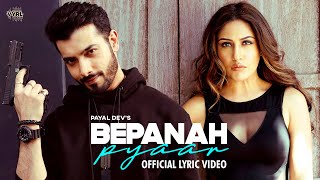 Bepanah Pyaar Lyric Video Payal Dev Yasser Desai  Surbhi Chandna Sharad Malhotra  Shabbir A [upl. by Alika]