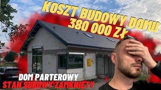 BUDOWA DOMU PARTEROWEGO  STAN SUROWY ZAMKNIĘTY  KOSZTY BUDOWY  PODSUMOWANIE [upl. by Nyleaj218]