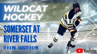 River Falls Wildcat Varsity Hockey Vs Somerset  8pm [upl. by Britte]