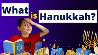 What is Hanukkah   Hanukkah for Kids Hanukkah [upl. by Edelsten]