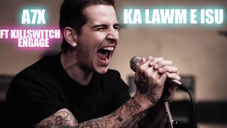 Avenged Sevenfold  KA LAWM E ISU ft Killswitch engage [upl. by Sej]