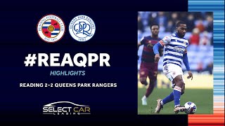 READING 22 QPR  Rangers recover to take a share of the spoils [upl. by Zuliram343]